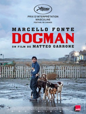 Matteo Garrone, Dogman, avec Marcello Fonte (affiche)