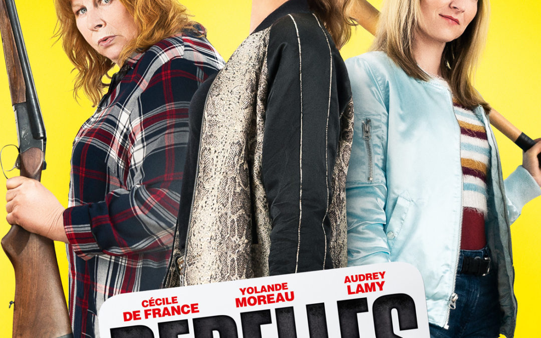 “Rebelles” : Cécile de France, Audrey Lamy et Yolande Moreau s’en donnent à cœur joie