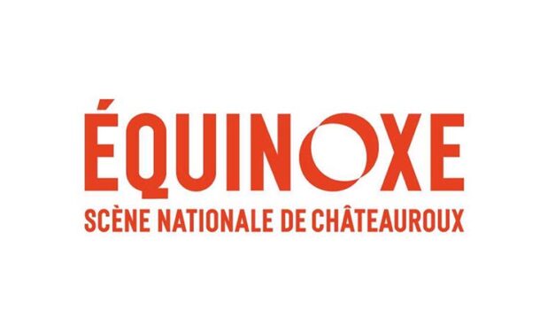 Équinoxe – Scène nationale de Châteauroux recrute un chargé d’administration (h/f)